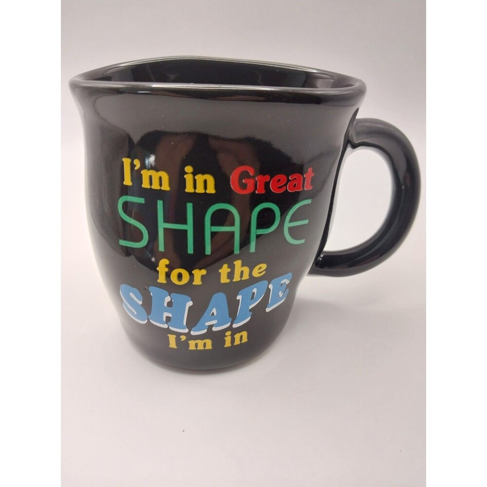 Papel  FreeLance “I’m  in Great Shape for the Shape I'm In” Mis-shaped Mug New